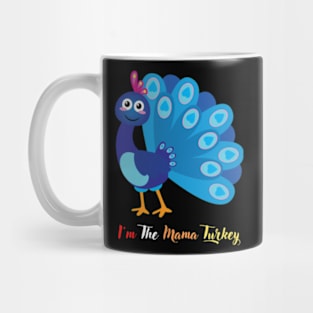 Im The Mama Turkey Mug